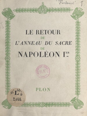 cover image of Le retour de l'anneau du sacre de Napoléon Ier